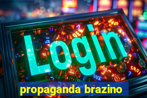 propaganda brazino